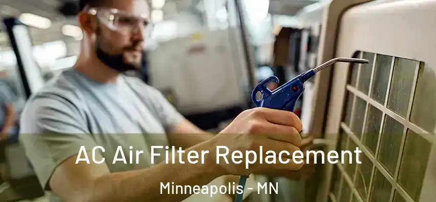  AC Air Filter Replacement Minneapolis - MN