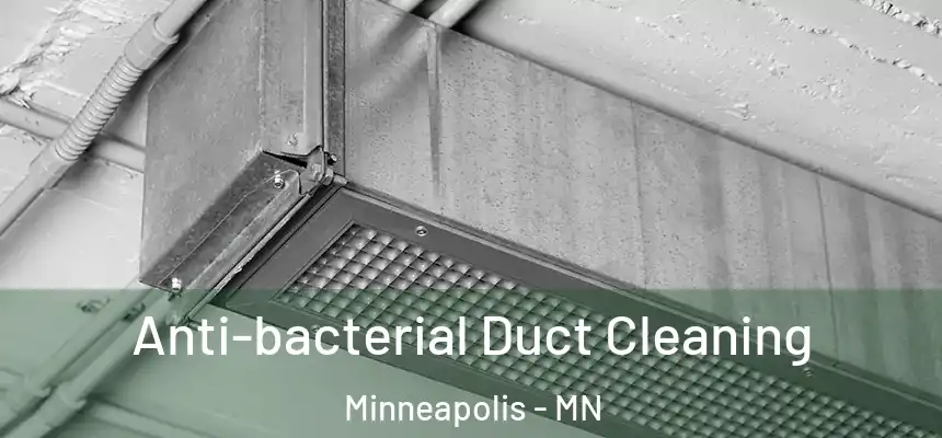  Anti-bacterial Duct Cleaning Minneapolis - MN