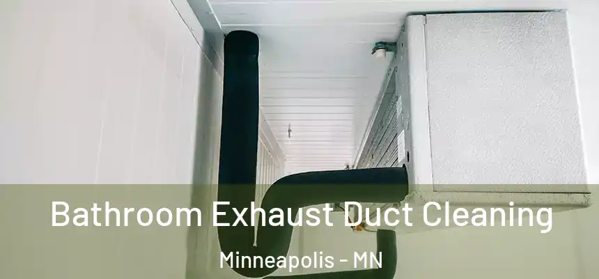  Bathroom Exhaust Duct Cleaning Minneapolis - MN