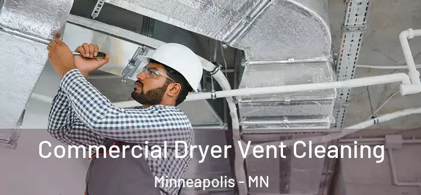  Commercial Dryer Vent Cleaning Minneapolis - MN