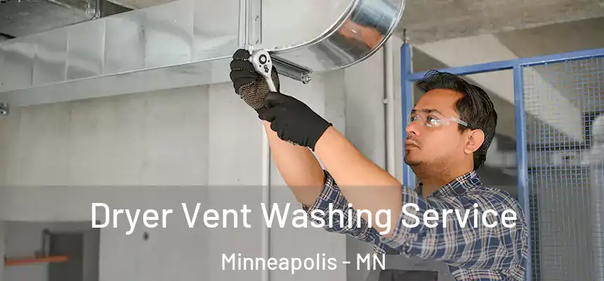  Dryer Vent Washing Service Minneapolis - MN