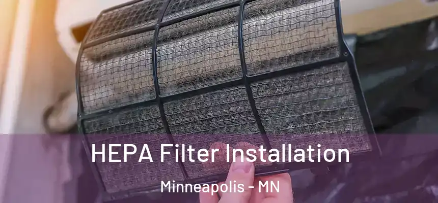  HEPA Filter Installation Minneapolis - MN