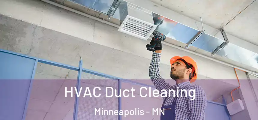  HVAC Duct Cleaning Minneapolis - MN