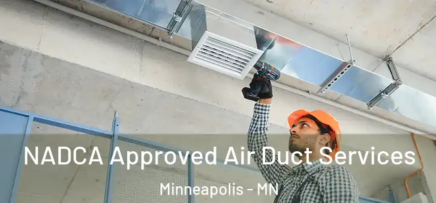  NADCA Approved Air Duct Services Minneapolis - MN
