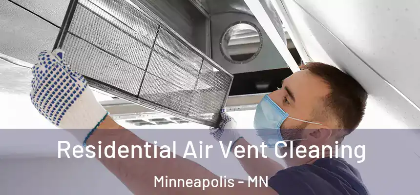  Residential Air Vent Cleaning Minneapolis - MN